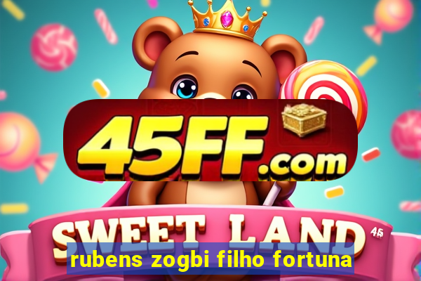 rubens zogbi filho fortuna